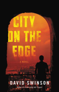 Title: City on the Edge, Author: David Swinson