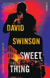 Title: Sweet Thing: A Novel, Author: David Swinson