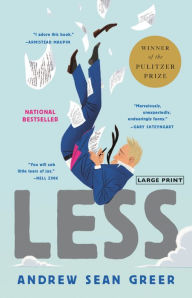 Title: Less (Winner of the Pulitzer Prize): A Novel, Author: Andrew Sean Greer