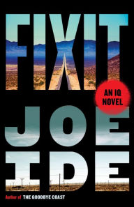 Free ebook in pdf format download Fixit: An IQ Novel by Joe Ide MOBI PDF FB2 9780316531085 in English