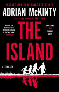 Download free ebooks for ipod nano The Island by Adrian McKinty 9780316531283 PDB DJVU PDF (English literature)