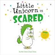 Title: Little Unicorn Is Scared (Little Unicorn Series #2), Author: Aurélie Chien Chow Chine