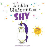 Title: Little Unicorn Is Shy (Little Unicorn Series #4), Author: Aurélie Chien Chow Chine