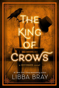 Title: The King of Crows, Author: Libba Bray