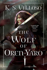 Title: The Wolf of Oren-Yaro, Author: K. S. Villoso