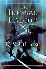 Google books download epub format The Ikessar Falcon by K. S. Villoso