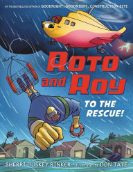Title: Roto and Roy: To the Rescue!, Author: Sherri Duskey Rinker