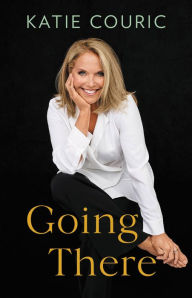 Free download of audio books Going There by Katie Couric 9780316535892