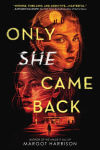 Alternative view 1 of Only She Came Back