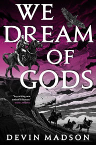 Title: We Dream of Gods (Reborn Empire Series #4), Author: Devin Madson