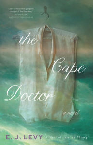 Title: The Cape Doctor, Author: E. J. Levy