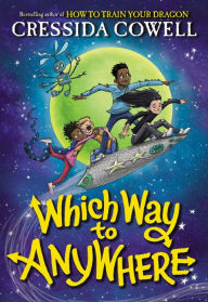 Title: Which Way to Anywhere, Author: Cressida Cowell