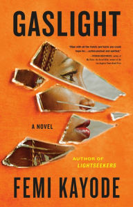 Title: Gaslight: A Novel, Author: Femi Kayode