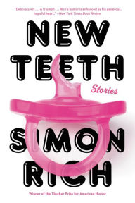 Title: New Teeth: Stories, Author: Simon Rich
