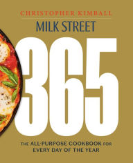 eBooks free download fb2 Milk Street 365: The All-Purpose Cookbook for Every Day of the Year RTF by Christopher Kimball 9780316538688