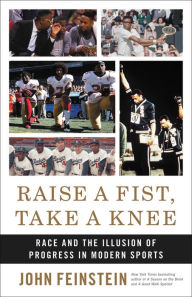 Online free books download Raise a Fist, Take a Knee: Race and the Illusion of Progress in Modern Sports 9780316540933 (English Edition) by  