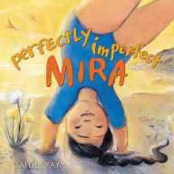 Download free books in pdf format Perfectly Imperfect Mira by Faith Pray 9780316541169 English version PDB