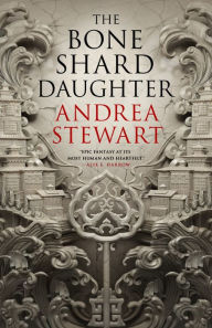 Free downloaded ebooks The Bone Shard Daughter by Andrea Stewart CHM DJVU PDF