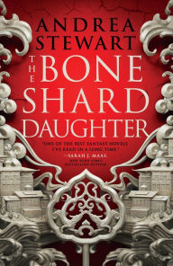 Title: The Bone Shard Daughter (Drowning Empire #1), Author: Andrea Stewart