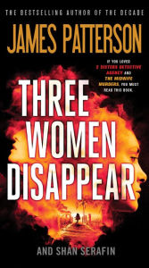 Electronics ebook free download pdf Three Women Disappear FB2 PDB CHM by James Patterson, Shan Serafin