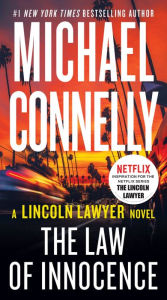 Title: The Law of Innocence (Lincoln Lawyer Series #6), Author: Michael Connelly