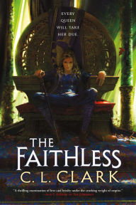 Book downloads for free The Faithless  English version 9780316542760 by C. L. Clark, C. L. Clark