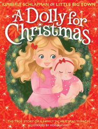 Title: A Dolly for Christmas: The True Story of a Family's Christmas Miracle, Author: Kimberly Schlapman