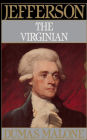 Jefferson the Virginian: Jefferson and His Time, Volume 1