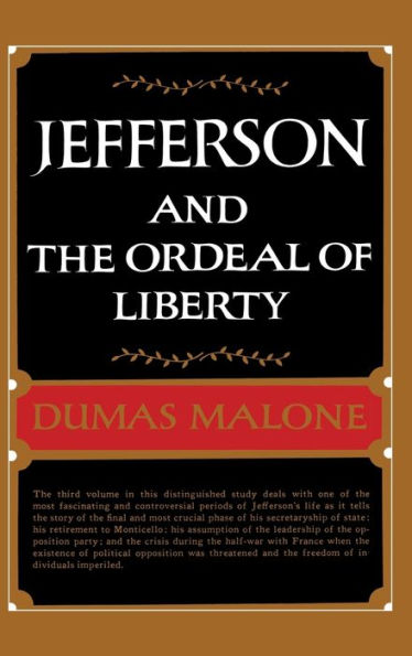 Jefferson and the Ordeal of Liberty: Jefferson and His Time, Volume 3