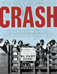 Title: Crash: The Great Depression and the Fall and Rise of America, Author: Marc Favreau