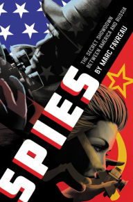 Title: Spies: The Secret Showdown Between America and Russia, Author: Marc Favreau