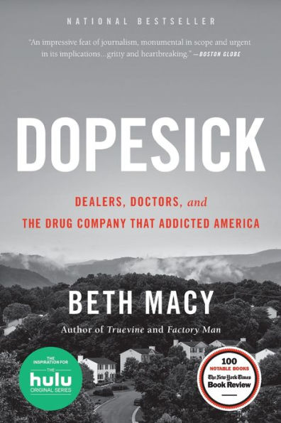 Dopesick: Dealers, Doctors, and the Drug Company that Addicted America