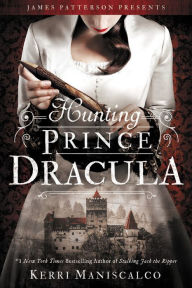 Title: Hunting Prince Dracula (Stalking Jack the Ripper Series #2), Author: Kerri Maniscalco