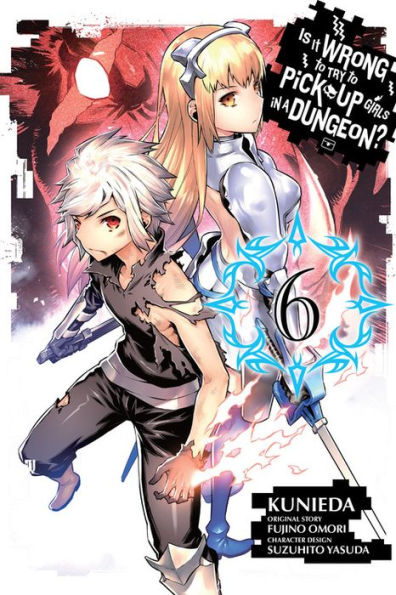 Is It Wrong to Try Pick Up Girls a Dungeon? Manga, Vol. 6