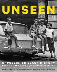 Title: Unseen: Unpublished Black History from the New York Times Photo Archives, Author: Dana Canedy