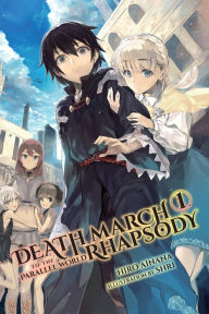 Title: Death March to the Parallel World Rhapsody, Vol. 1 (light novel), Author: Hiro Ainana