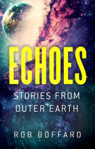Title: Echoes, Author: Rob Boffard