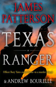 Title: Texas Ranger, Author: James Patterson