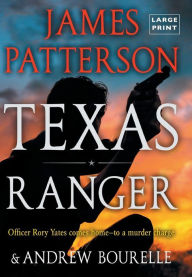 Title: Texas Ranger, Author: James Patterson