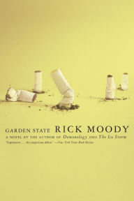 Title: Garden State, Author: Rick Moody