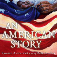 Title: An American Story (Coretta Scott King Award Winner), Author: Kwame Alexander