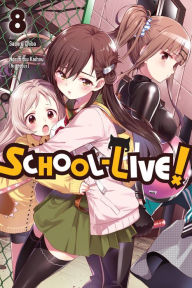 Title: School-Live!, Vol. 8, Author: Norimitsu Kaihou (Nitroplus)