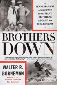 Ebook kindle format download Brothers Down: Pearl Harbor and the Fate of the Many Brothers Aboard the USS Arizona 9780316560528 PDB FB2 (English Edition)