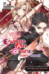 Title: Sword Art Online 4: Fairy Dance (light novel), Author: Reki Kawahara