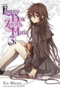 Title: The Empty Box and Zeroth Maria, Vol. 3 (light novel), Author: Eiji Mikage