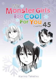 Title: My Monster Girl's Too Cool for You, Chapter 45, Author: Karino Takatsu