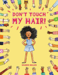 Free books download audible Don't Touch My Hair! by Sharee Miller 9780316562607 iBook ePub CHM