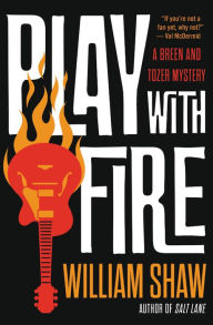 Title: Play with Fire, Author: William Shaw