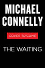 The Waiting: A Ballard and Bosch Novel