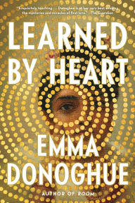 Title: Learned by Heart, Author: Emma Donoghue